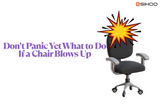 Don’t Panic Yet What to Do If a Chair Blows Up